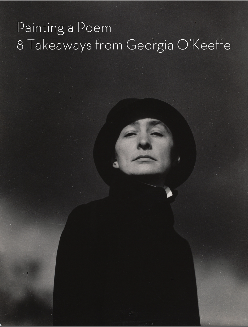 Painting a Poem: 8 Takeaways from Georgia O'Keeffe